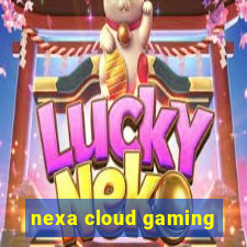 nexa cloud gaming